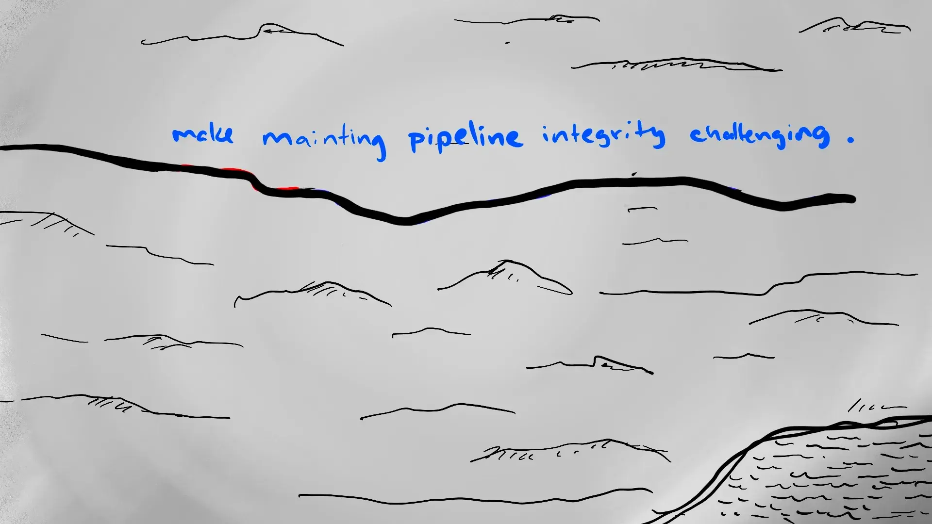 Hand-drawn forest landscape with hidden pipeline and text “But miles and miles of complex networks,” illustrating pipeline complexity by Motion Giraffx.
